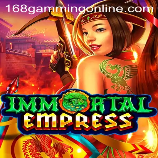 ImmortalEmpress: Exploring the World of 168 Gamming